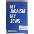 My Judaism my Jews by Edgar Bernstein