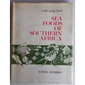 Sea foods of Southern Africa by Lydia Morris