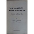 The wonderful world tomorrow