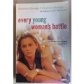 Every young woman`s battle