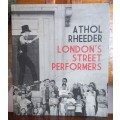 London`s street performers by Athol Rheeder *signed*