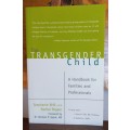 The transgender child by Stephanie Brill and Rachel Pepper
