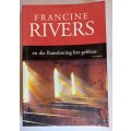 En die ramshoring het geblaas deur Francine Rivers