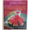 Lyndey Milan`s fabulous food