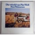 Die wereld van Piet Woll - Peter Wolmarans LP