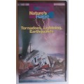 Nature`s rage: Tornadoes, lightning, earthquakes VHS