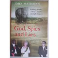 God, spies and lies by John Matisonn