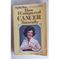 How I conquered cancer naturally - Eydie Mae with Chris Loeffler
