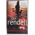 The water`s lovely by Ruth Rendell