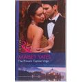 The prince`s captive virgin by Maisey Yates (Mills and Boon)