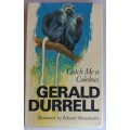 Catch me a colobus by Gerald Durrell