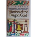 Warriors of the Dragon Gold by Ray Bryant