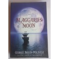 Blaggard`s moon by George Bryan Polivka