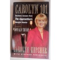 Carolyn 101 by Carolyn Kepcher