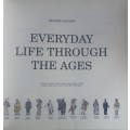 Everyday life through the ages