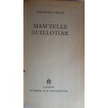 Mam`zelle Guillotine by Baroness Orczy