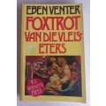 Foxtrot van die vleiseters deur Eben Venter