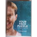 Your face puzzle by Marthie Mare