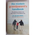 The modern grandparent`s handbook by dr Georgia Witkin