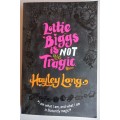 Lettie Biggs is not tragic by Hayley Long