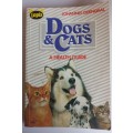 Dogs & Cats - A health guide