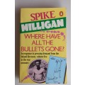 Where have all the bullets gone - Spike Milligan