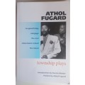 Township plays by Athol Fugard