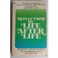 Reflections on life after life by Raymond A Moody