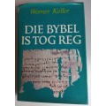Die Bybel is tog reg deur Werner Keller