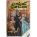 The problems of love by Barbara Cartland