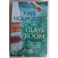The glass room by Kate Holmquist