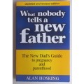 What nobody tells a new father by Alan Hosking