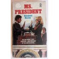 Ms. President by Elizabeth Hanley
