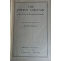 The Jewish caravan, great stories of twenty-five centuries edited by Leo W Schwarz