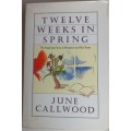 Twelve weeks in spring by June Callwood