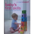 Baby`s first skills by dr Miriam Stoppard