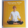 Managing stress, from morning to night