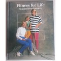 Fitness for life, childhood to maturity