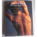 The fit back, pain relief and prevention