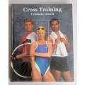 Cross training, ultimate fitness