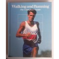 Walking and running, the complete guide