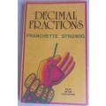 Decimal fractions by Franchette Struwig
