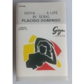 Goya...A life in song - Placido Domingo tape