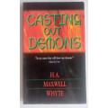 Casting out demons by HA Maxwell Whyte