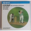 Cricket, the techniques of the game