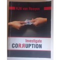 Investigate corruption by HJN van Rooyen