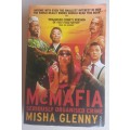 McMafia, seriously organised crime by Misha Glenny