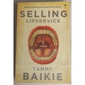 Selling lipservice by Tammy Baikie