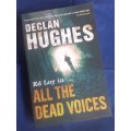 All the dead voices by Declan Hughes