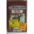 Wilderness, black powder/Trail`s end by David Thompson